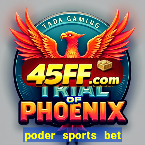 poder sports bet é confiável